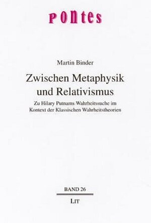 Zwischen Metaphysik und Relativismus