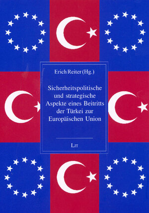 Sicherheitspolitische und strategische Aspekte eines Beitritts der Türkei zur Europäischen Union