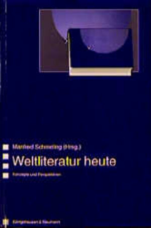 Buchcover Weltliteratur heute | Manfred Schmeling | EAN 9783826010682 | ISBN 3-8260-1068-X | ISBN 978-3-8260-1068-2