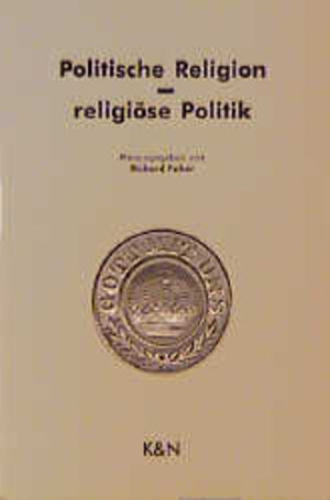 Buchcover Politische Religion - religiöse Politik | Richard Faber | EAN 9783826011191 | ISBN 3-8260-1119-8 | ISBN 978-3-8260-1119-1