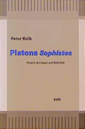 Buchcover Platons 'Sophistes' | Peter Kolb | EAN 9783826012945 | ISBN 3-8260-1294-1 | ISBN 978-3-8260-1294-5