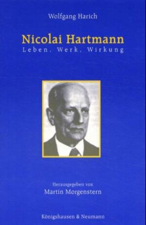 Nicolai Hartmann. Leben, Werk, Wirkung