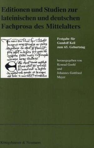 Editionen und Studien zur lateinischen und deutschen Fachprosa des Mittelalters: Festgabe für Gundolf Keil