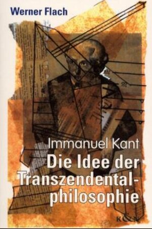 Die Idee der Transzendentalphilosophie. Immanuel Kant