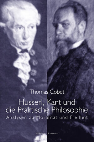 Husserl, Kant und die Praktische Philosophie