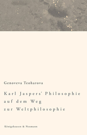 Karl Jaspers' Philosophie auf dem Weg zur Weltphilosophie