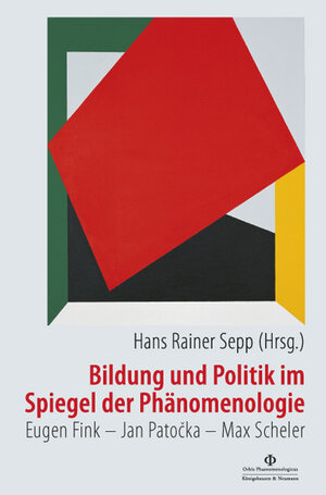 Buchcover Bildung und Politik im Spiegel der Phänomenologie  | EAN 9783826028489 | ISBN 3-8260-2848-1 | ISBN 978-3-8260-2848-9