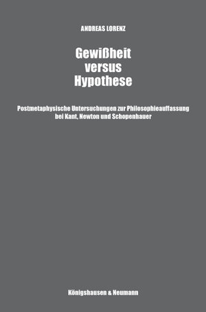 Buchcover Gewißheit versus Hypotheses. | Andreas Lorenz | EAN 9783826028601 | ISBN 3-8260-2860-0 | ISBN 978-3-8260-2860-1
