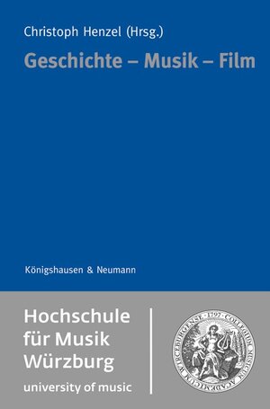 Buchcover Geschichte - Musik - Film  | EAN 9783826039799 | ISBN 3-8260-3979-3 | ISBN 978-3-8260-3979-9