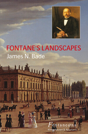 Buchcover Fontane's Landscapes | James N Bade | EAN 9783826040771 | ISBN 3-8260-4077-5 | ISBN 978-3-8260-4077-1