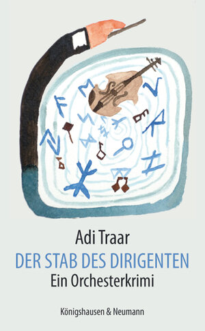 Buchcover Der Stab des Dirigenten | Adi Traar | EAN 9783826044823 | ISBN 3-8260-4482-7 | ISBN 978-3-8260-4482-3