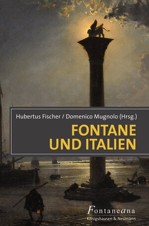Buchcover Fontane und Italien  | EAN 9783826046711 | ISBN 3-8260-4671-4 | ISBN 978-3-8260-4671-1