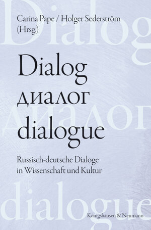 Buchcover Dialog - dialogue. Der Dialog in deutsch-russischer Perspektive  | EAN 9783826053887 | ISBN 3-8260-5388-5 | ISBN 978-3-8260-5388-7