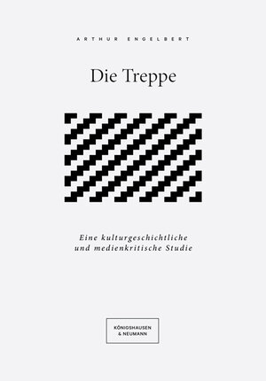 Buchcover Die Treppe | Arthur Engelbert | EAN 9783826055256 | ISBN 3-8260-5525-X | ISBN 978-3-8260-5525-6