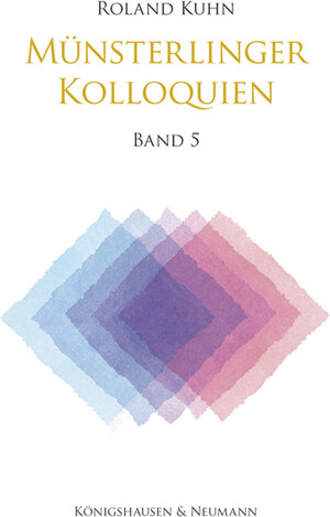 Buchcover Münsterlinger Kolloquien | Roland Kuhn | EAN 9783826055652 | ISBN 3-8260-5565-9 | ISBN 978-3-8260-5565-2