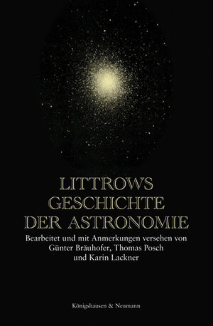 Buchcover Littrows Geschichte der Astronomie  | EAN 9783826059261 | ISBN 3-8260-5926-3 | ISBN 978-3-8260-5926-1