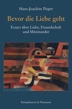 Buchcover Bevor die Liebe geht | Hans-Joachim Pieper | EAN 9783826064760 | ISBN 3-8260-6476-3 | ISBN 978-3-8260-6476-0