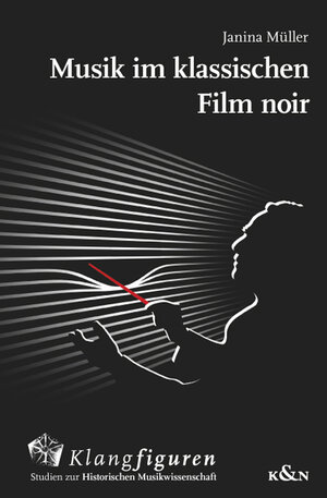 Buchcover Musik im klassischen ,Film noir’ | Janina Müller | EAN 9783826065828 | ISBN 3-8260-6582-4 | ISBN 978-3-8260-6582-8