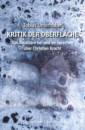 Buchcover Kritik der Oberfläche | Tobias Unterhuber | EAN 9783826067167 | ISBN 3-8260-6716-9 | ISBN 978-3-8260-6716-7