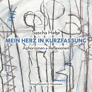Buchcover Mein Herz in Kurzfassung | Sascha Heße | EAN 9783826069253 | ISBN 3-8260-6925-0 | ISBN 978-3-8260-6925-3