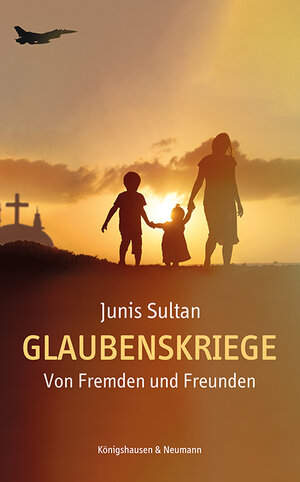 Buchcover Glaubenskriege | Junis Sultan | EAN 9783826070815 | ISBN 3-8260-7081-X | ISBN 978-3-8260-7081-5