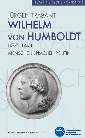 Buchcover Wilhelm von Humboldt (1767–1835) | Jürgen Trabant | EAN 9783826071492 | ISBN 3-8260-7149-2 | ISBN 978-3-8260-7149-2