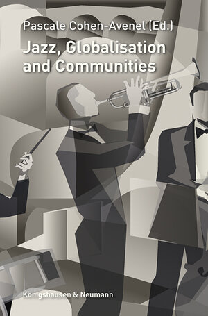 Buchcover Jazz, Globalisation and Communities  | EAN 9783826072055 | ISBN 3-8260-7205-7 | ISBN 978-3-8260-7205-5