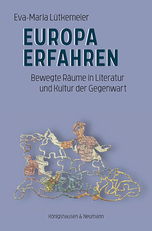 Buchcover Europa erfahren | Eva-Maria Lütkemeier | EAN 9783826072079 | ISBN 3-8260-7207-3 | ISBN 978-3-8260-7207-9