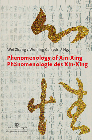 Buchcover Phenomenology of Xin-Xing. Phänomenologie des Xin-Xing  | EAN 9783826072239 | ISBN 3-8260-7223-5 | ISBN 978-3-8260-7223-9