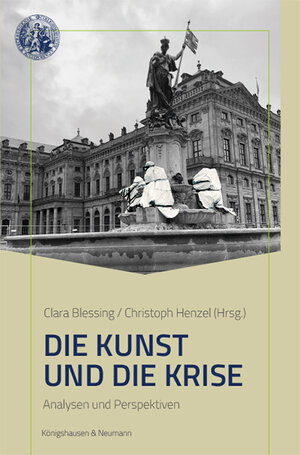 Buchcover Die Kunst und die Krise  | EAN 9783826072246 | ISBN 3-8260-7224-3 | ISBN 978-3-8260-7224-6