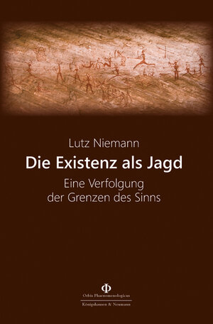 Buchcover Die Existenz als Jagd | Lutz Niemann | EAN 9783826072734 | ISBN 3-8260-7273-1 | ISBN 978-3-8260-7273-4