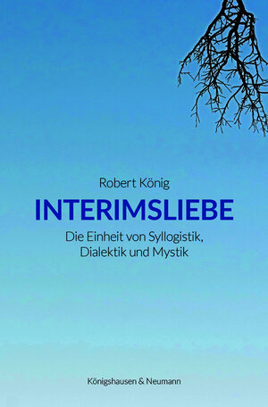 Buchcover Interimsliebe | Robert König | EAN 9783826074479 | ISBN 3-8260-7447-5 | ISBN 978-3-8260-7447-9