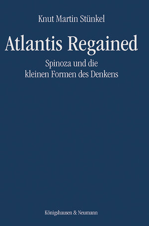 Buchcover Atlantis Regained | Knut Martin Stünkel | EAN 9783826075063 | ISBN 3-8260-7506-4 | ISBN 978-3-8260-7506-3