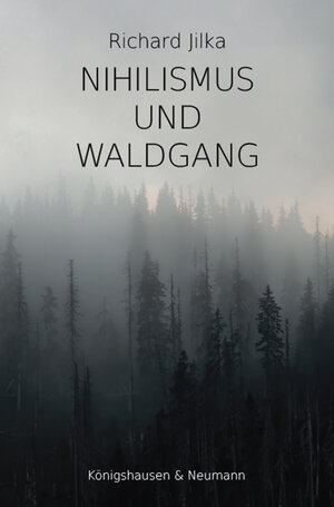 Buchcover Nihilismus und Waldgang | Richard Jilka | EAN 9783826075339 | ISBN 3-8260-7533-1 | ISBN 978-3-8260-7533-9