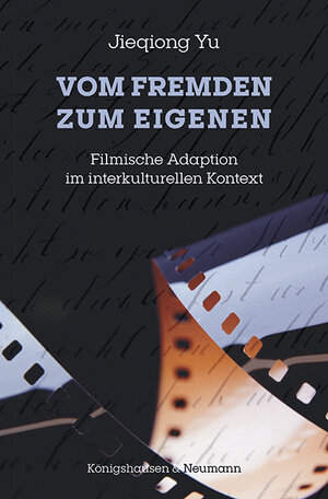 Buchcover Vom Fremden zum Eigenen | Jieqiong Yu | EAN 9783826075346 | ISBN 3-8260-7534-X | ISBN 978-3-8260-7534-6