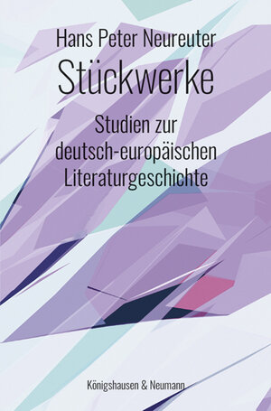 Buchcover Stückwerke | Hans Peter Neureuter | EAN 9783826076862 | ISBN 3-8260-7686-9 | ISBN 978-3-8260-7686-2