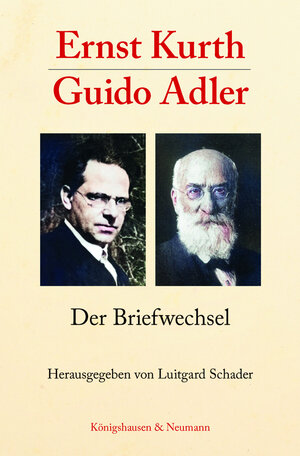 Buchcover Ernst Kurth – Guido Adler  | EAN 9783826079696 | ISBN 3-8260-7969-8 | ISBN 978-3-8260-7969-6