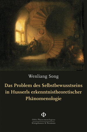 Buchcover Das Problem des Selbstbewusstseins in Husserls erkenntnistheoretischer Phänomenologie | Wenliang Song | EAN 9783826084126 | ISBN 3-8260-8412-8 | ISBN 978-3-8260-8412-6