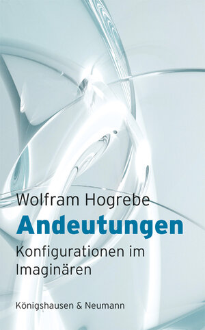 Buchcover Andeutungen | Wolfram Hogrebe | EAN 9783826084867 | ISBN 3-8260-8486-1 | ISBN 978-3-8260-8486-7