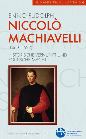 Buchcover Niccolò Machiavelli (1469–1527) | Enno Rudolph | EAN 9783826086144 | ISBN 3-8260-8614-7 | ISBN 978-3-8260-8614-4
