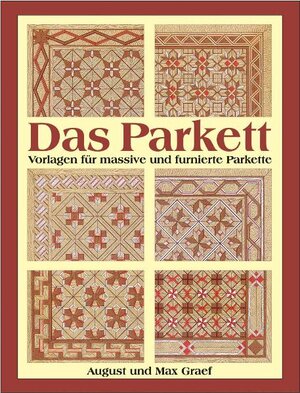 Buchcover Das Parkett | August Graef | EAN 9783826207266 | ISBN 3-8262-0726-2 | ISBN 978-3-8262-0726-6
