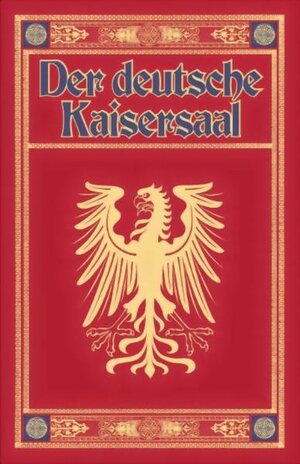 Buchcover Der deutsche Kaisersaal | Wilhelm Zimmermann | EAN 9783826226021 | ISBN 3-8262-2602-X | ISBN 978-3-8262-2602-1