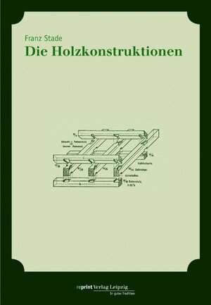 Buchcover Die Holzkonstruktionen  | EAN 9783826230530 | ISBN 3-8262-3053-1 | ISBN 978-3-8262-3053-0