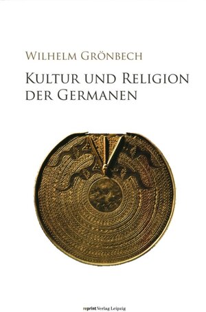 Buchcover Kultur und Religion der Germanen | Wilhelm Grönbech | EAN 9783826240089 | ISBN 3-8262-4008-1 | ISBN 978-3-8262-4008-9