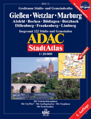 ADAC Stadtatlas Giessen, Wetzlar, Marburg: Alsfeld, Borken, Büdingen, Butzbach, Dillenburg, Frankenberg, Limburg a.d.Lahn; Grossraum Städte- und ... 122 Städte und Gemeinden; 1:20000; GPS-genau