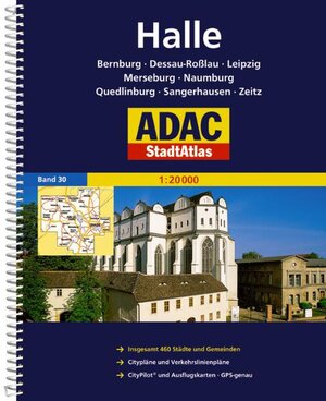 ADAC Stadtatlas Halle: Halle /Saale, Bernburg, Dessau-Roßlau, Leipzig, Merseburg, Naumburg, Quedlinburg, Sangershausen, Zeitz. Großraum Städte- und ... 510 Städte und Gemeinden; 1:20.000; GPS-genau