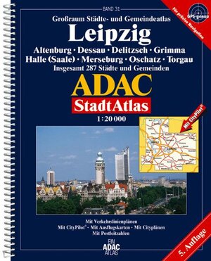 ADAC Stadtatlas Leipzig: Altenburg, Dessau, Delitzsch, Grimma, Halle (Saale), Merseburg, Oschatz, Torgau. Großraum Städte-und Gemeindeatlas. Insgesamt 287 Städte und Gemeinden. 1:20.000. GPS-genau