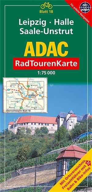 ADAC Radtourenkarte 18. Leipzig, Halle, Saale-Unstrut 1 : 75 000: Mit Ortsverzeichnis, Freizeitführer mit Bahn & Bike-Infos