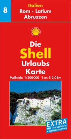 Shell Urlaubskarte Italien 08. Rom, Latium, Abruzzen 1 : 200 000: Mit Reiseführer und Ortsverzeichnis