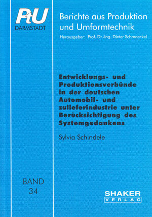 Entwicklungs- und Produktionsverbünde in der deutschen Automobil- und -zulieferindustrie unter Berücksichtigung des Systemgedankens